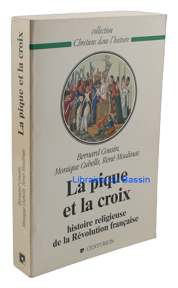 Livre moderne : La pique et la croix Histoire religieuse de la Révolution française