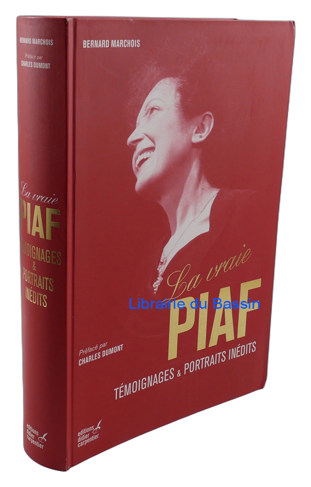 Livre moderne : La vraie Piaf Témoignages et portraits inédits