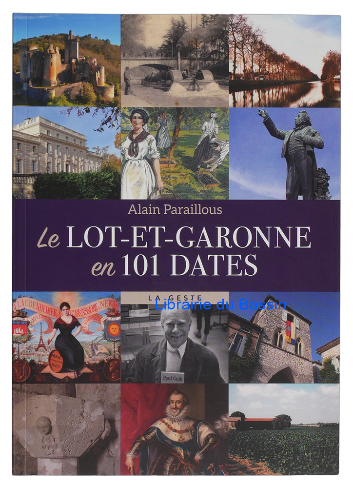 Livre moderne : Le Lot-et-Garonne en 101 dates