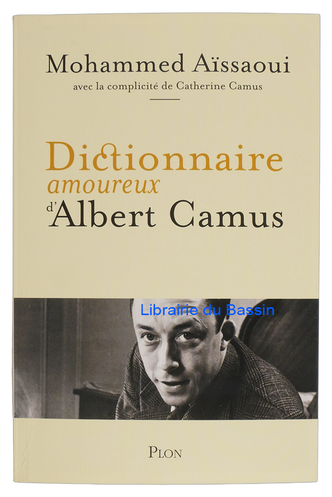 Dictionnaire amoureux d'Albert Camus