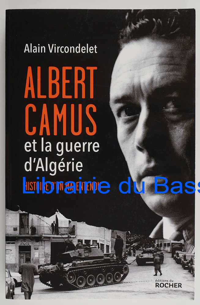 Livre moderne : Albert Camus et la guerre d'Algérie Histoire d'un malentendu