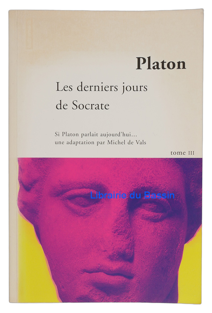 Livre moderne : Les Derniers Jours de Socrate Tome 3