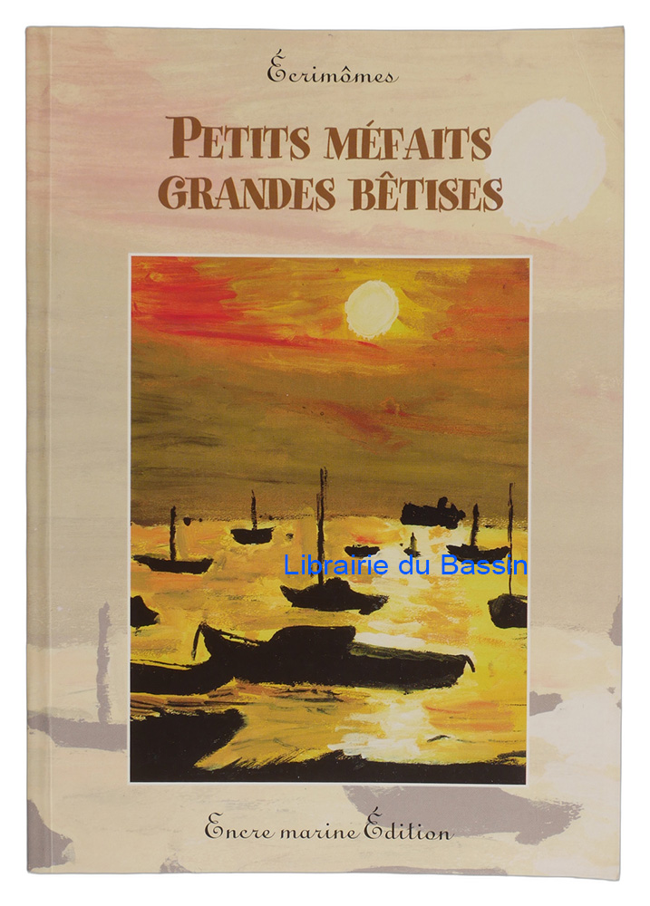 Livre moderne : Petits méfaits Grandes bêtises