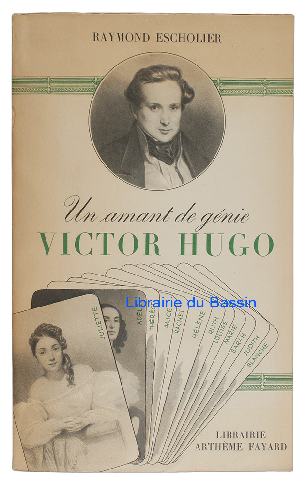 Livre moderne : Un amant de génie Victor Hugo Lettres d'amour et carnets inédits