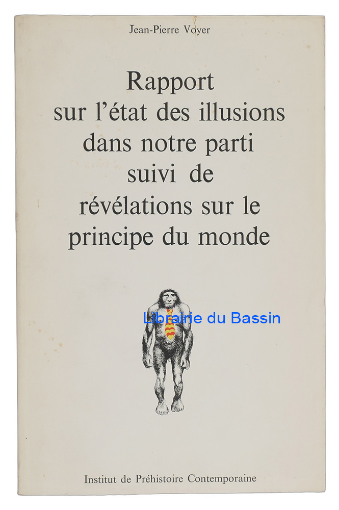 Livre moderne : Rapport sur l'état des illusions dans notre parti suivi de révélations sur le principe du monde