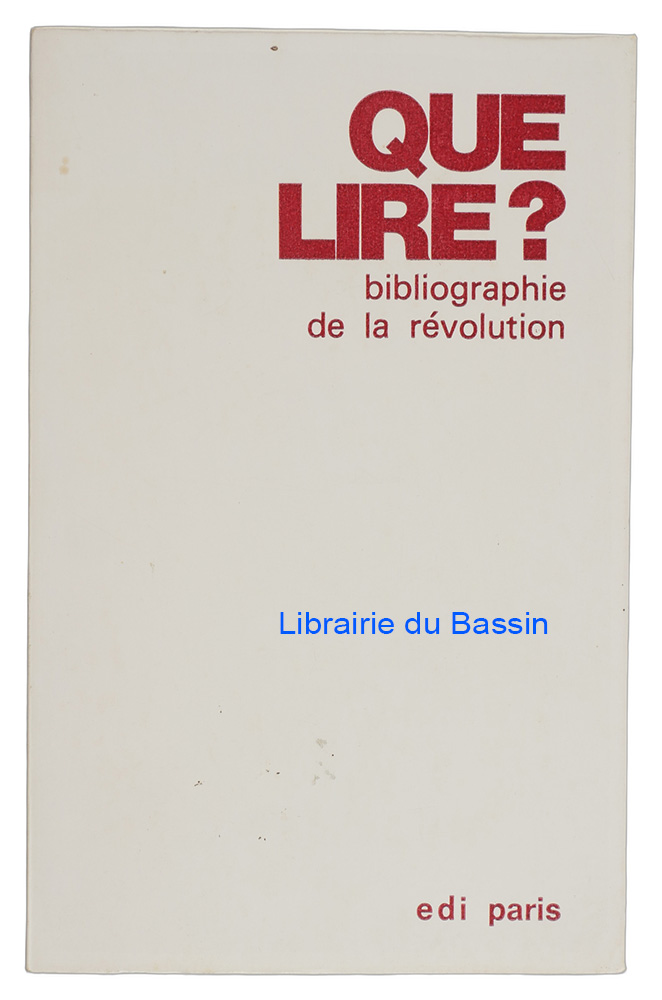 Livre moderne : Que lire ? Bibliographie de la Révolution