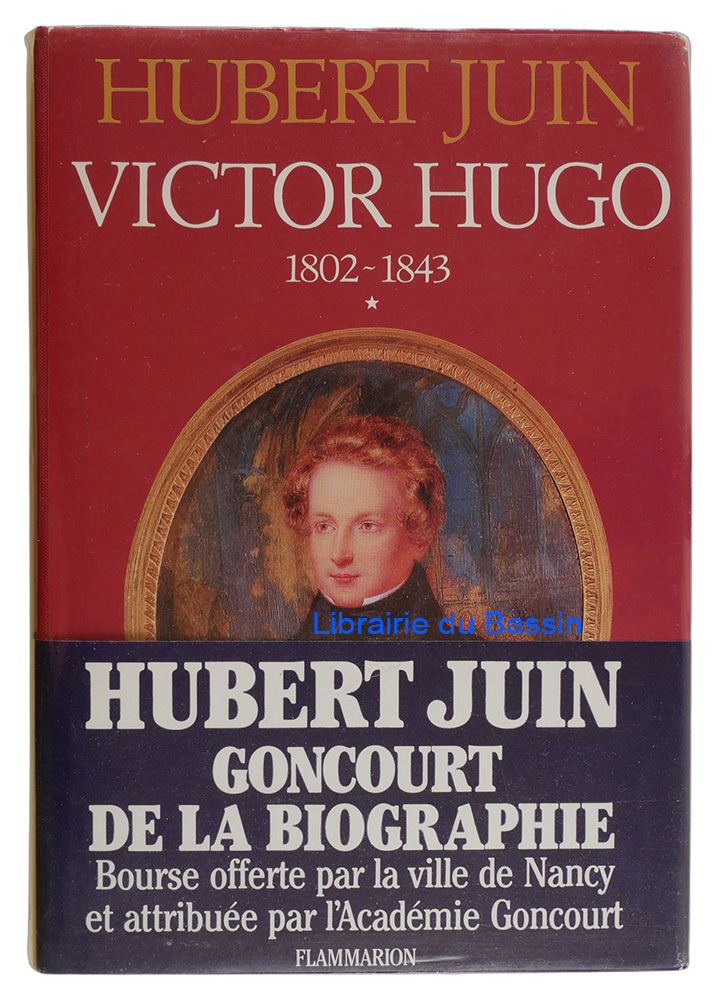 Livre moderne : Victor Hugo Tome I 1802-1843