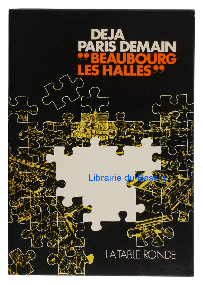 Livre moderne : Déjà Paris demain "Beaubourg-les Halles"