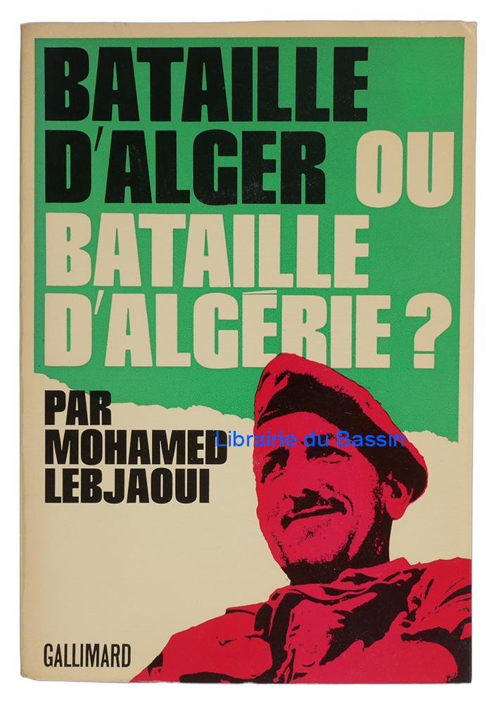 Livre moderne : Bataille d'Alger ou bataille d'Algérie ?