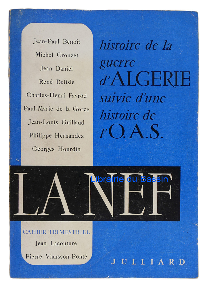 Livre moderne : La Nef Cahier n°12-13 Histoire de la guerre d'Algérie suivie d'une histoire de l'O. A. S.