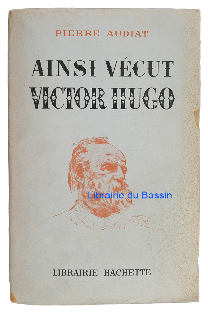Livre moderne : Ainsi vécut Victor Hugo