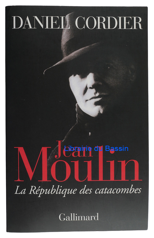 Livre moderne : Jean Moulin La République des catacombes