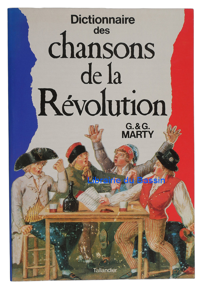 Livre moderne : Dictionnaire des chansons de la Révolution