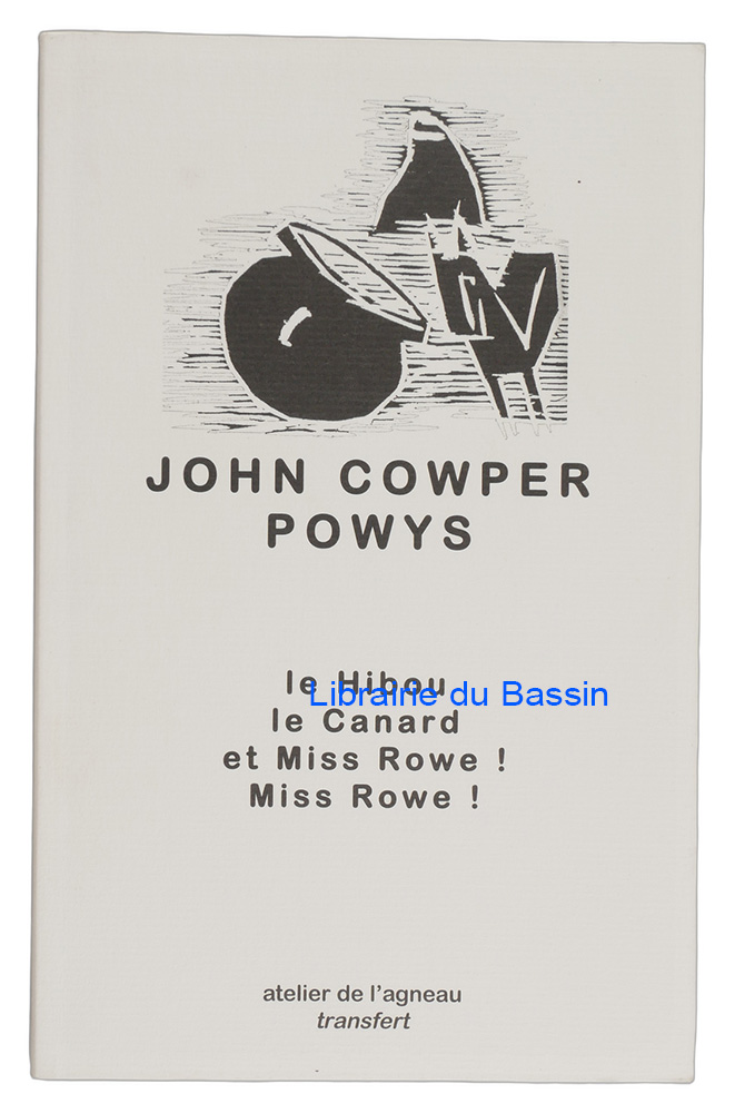 Livre moderne : Le hibou, le canard et Miss Rowe ! Miss Rowe !