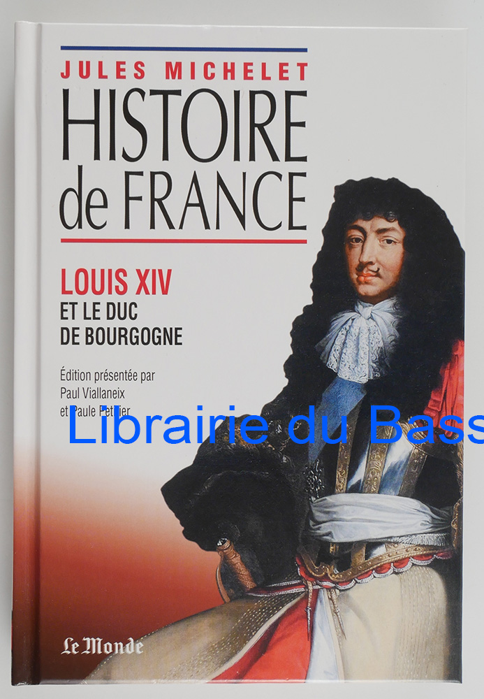 Livre moderne : Histoire de France Volume XIV Louis XIV et le Duc de Bourgogne