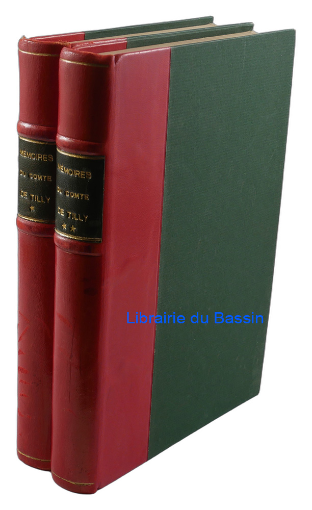 Livre moderne : Mémoires du Comte Alexandre de Tilly Pour servir à l'histoire des moeurs de la fin du XVIIIe siècle 2 Tomes