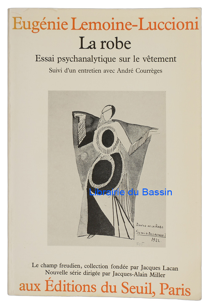Livre moderne : La robe Essai psychanalytique sur le vêtement