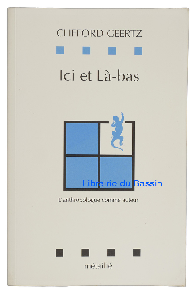 Livre moderne : Ici et là-bas L'anthropologue comme auteur