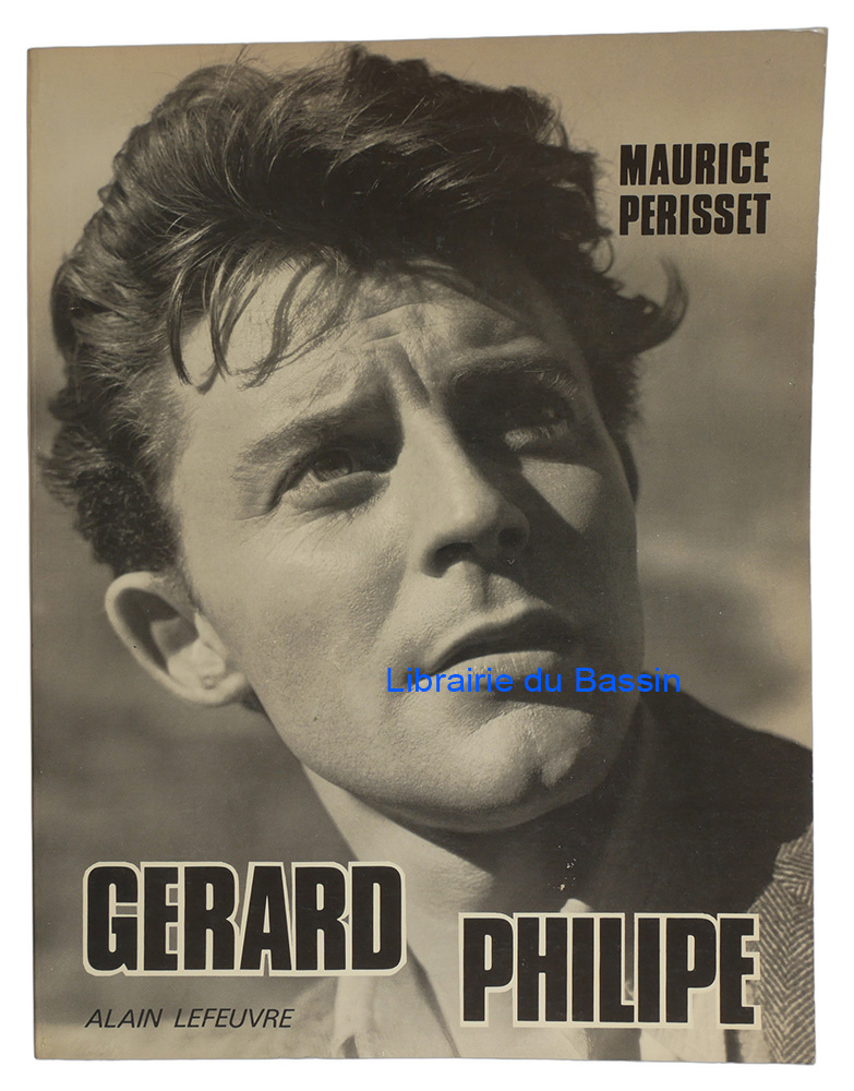 Livre moderne : Gérard Philipe ou la jeunesse du monde