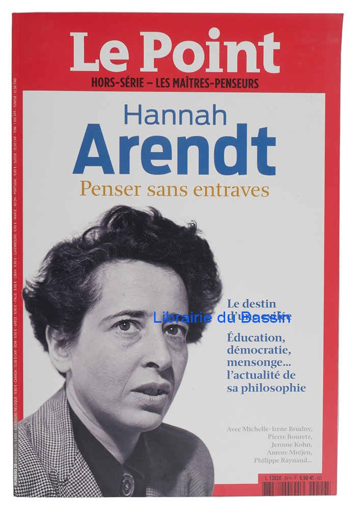 Livre moderne : Le Point Hors-Série Les maîtres-penseurs Hannah Arendt Penser sans entraves