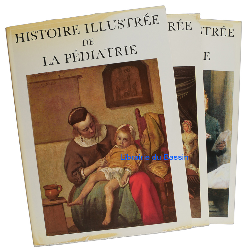 Livre moderne : Histoire illustrée de la pédiatrie 3 Tomes
