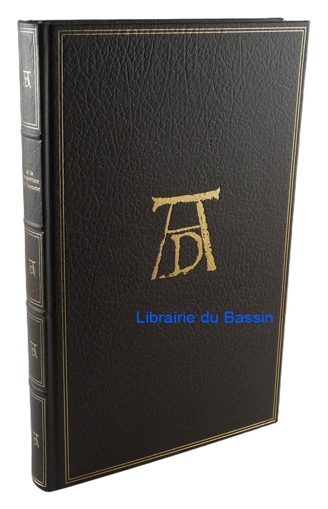 Livre moderne : Les Quatre livres d'Albert Dürer, peintre et géométrien très excellent, de la proportion des parties et pourtraicts des corps humains - Édition originale