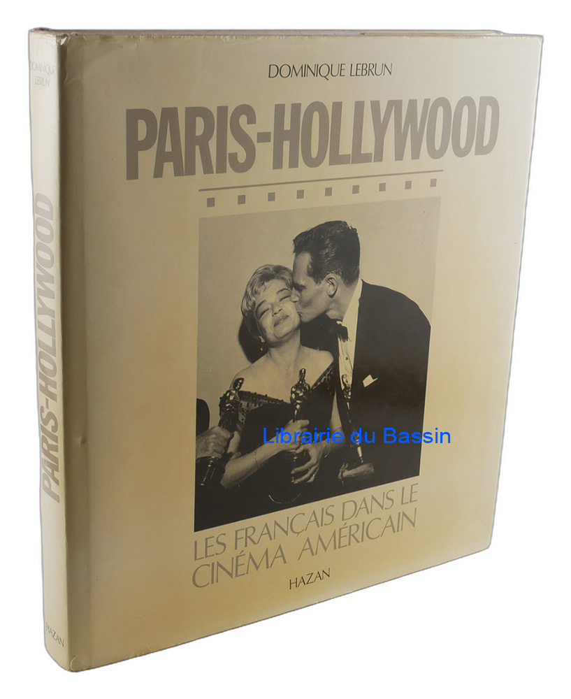 Livre moderne : Paris-Hollywood Les Français dans le Cinéma américain