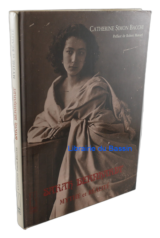 Livre moderne : Sarah Bernhardt Mythe et réalité