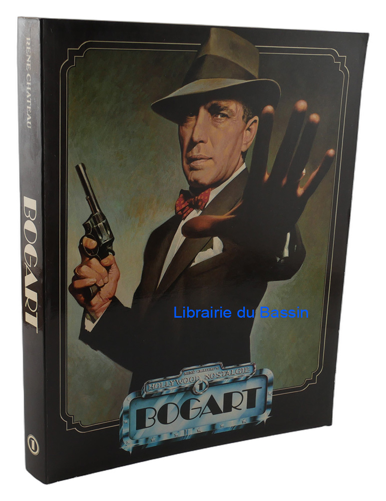 Livre moderne : René Château's Hollywood Nostalgie 1 Bogart