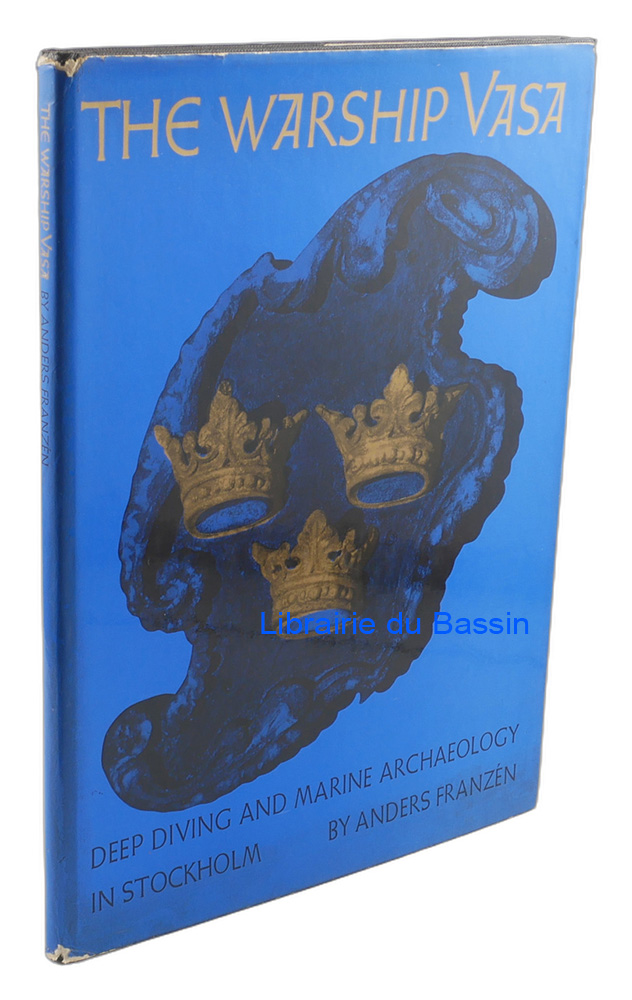 Livre moderne : The Warship Vasa Deep Diving and Marine Archaeology in Stockholm