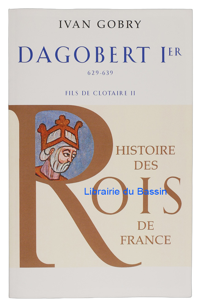 Livre moderne : Dagobert Ier Fils de Clotaire 629-639
