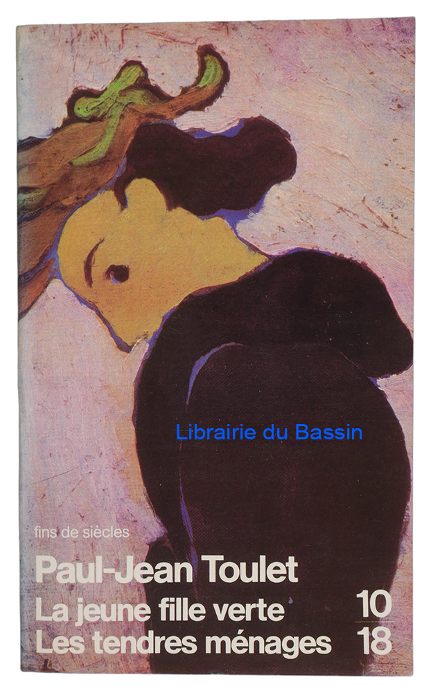 Livre moderne : La jeune fille verte Les tendres ménages