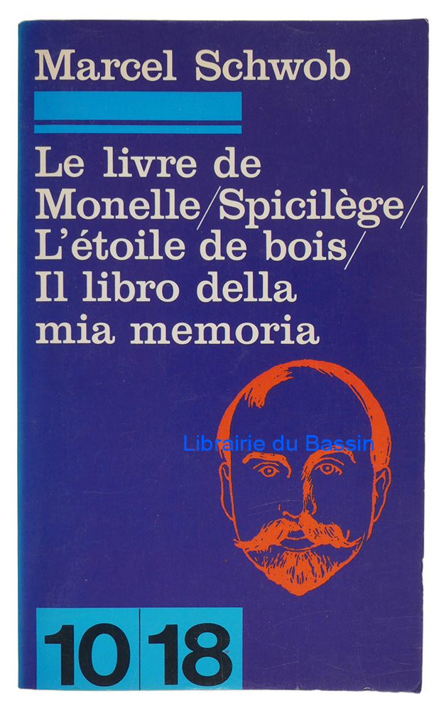 Livre moderne : Le livre de Monelle Spicilège L'étoile de bois Il libro della mia memoria