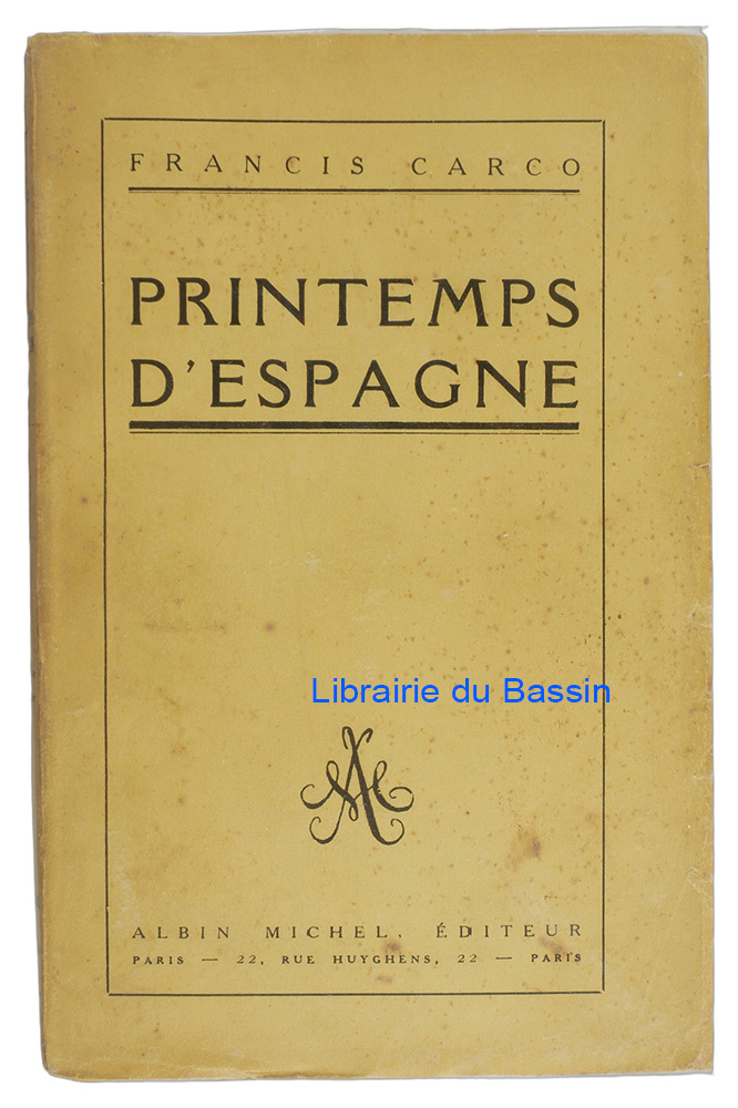 Livre moderne : Printemps d'Espagne - Édition originale - Envoi autographe