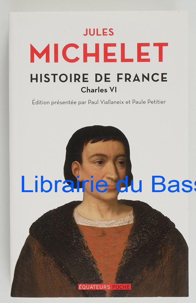 Livre moderne : Histoire de France Tome IV Charles VI