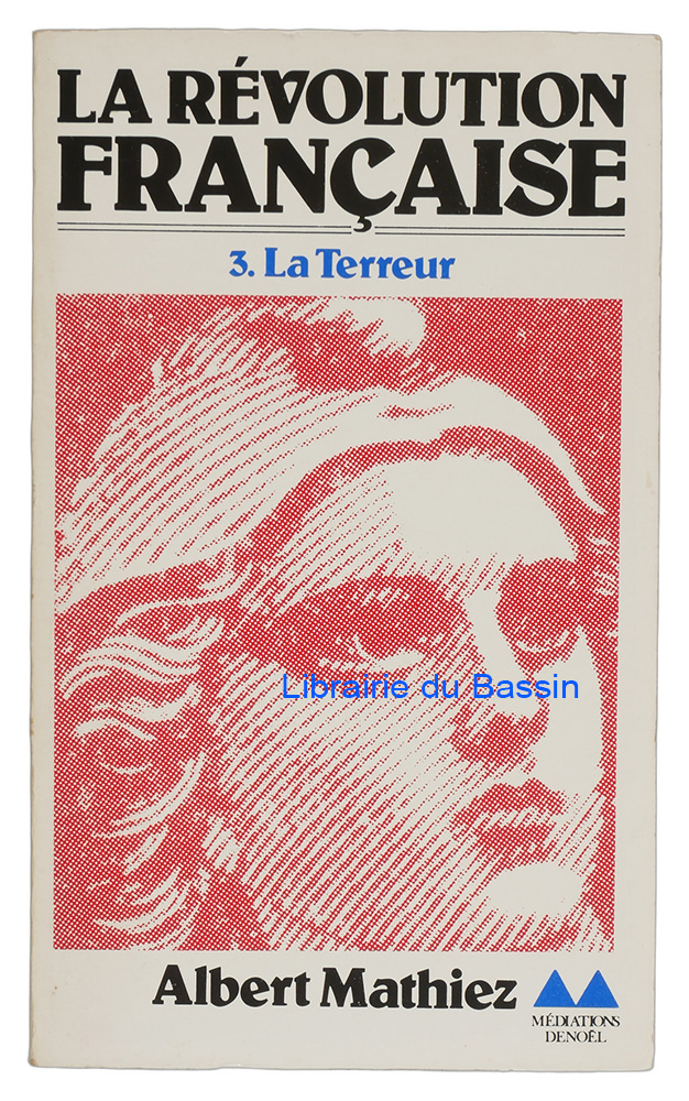 Livre moderne : La Révolution française Tome 3 La terreur
