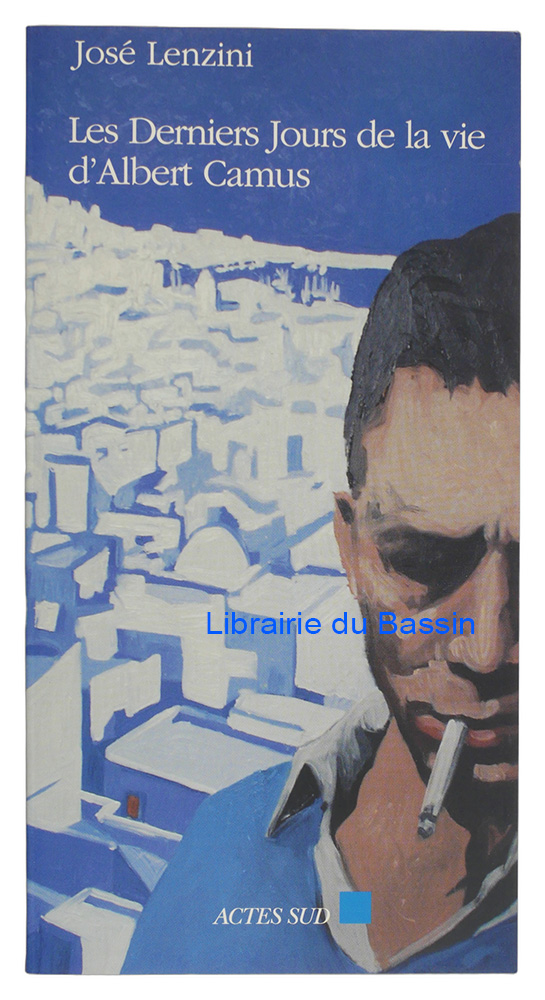 Livre moderne : Les derniers jours de la vie d'Albert Camus