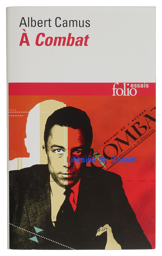 Livre moderne : À Combat Editoriaux et articles 1944-1947