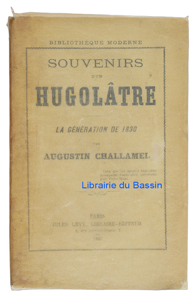 Livre moderne : Souvenirs d'un hugolâtre La génération de 1830