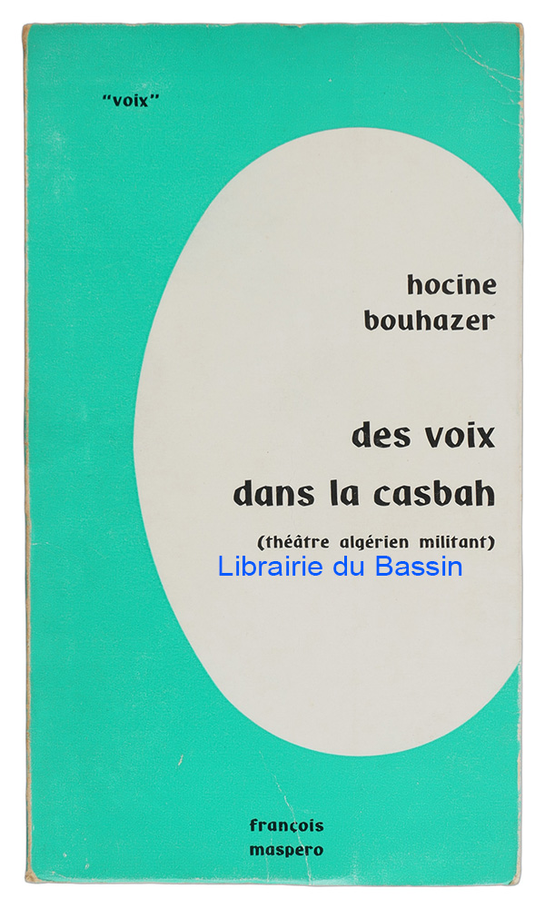 Livre moderne : Des voix dans la casbah (Théâtre algérien militant)