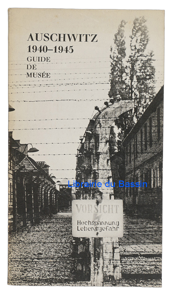 Livre moderne : Auschwitz 1940 1945 Guide de Musée