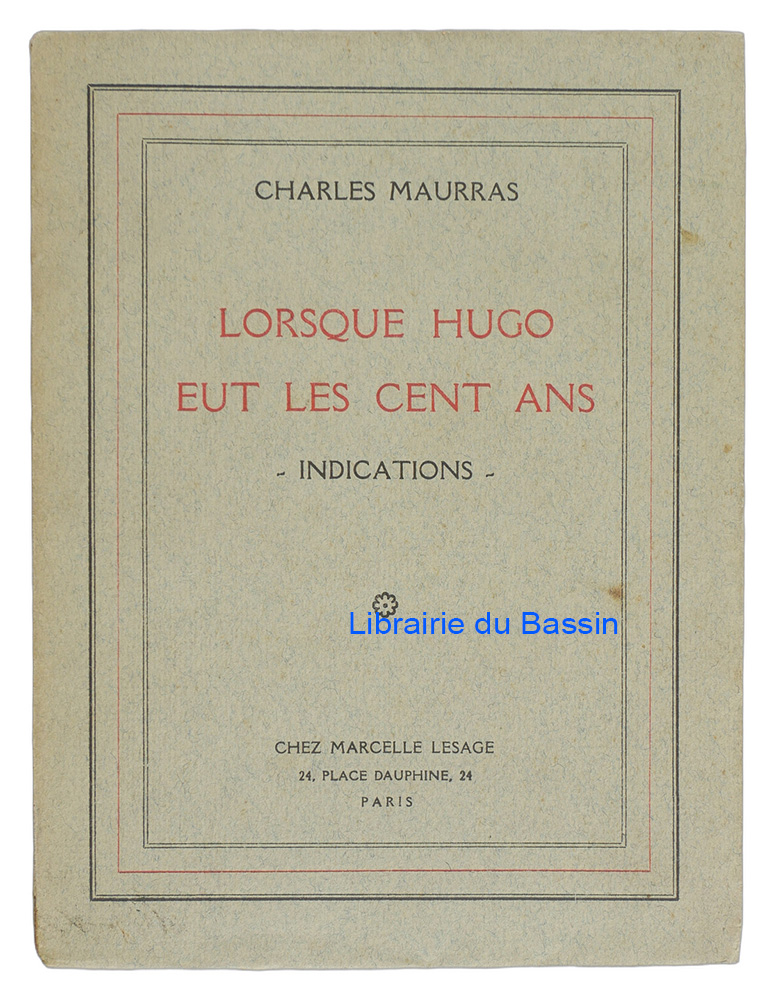 Livre moderne : Lorsque Hugo eut les cent ans Indications - Édition originale
