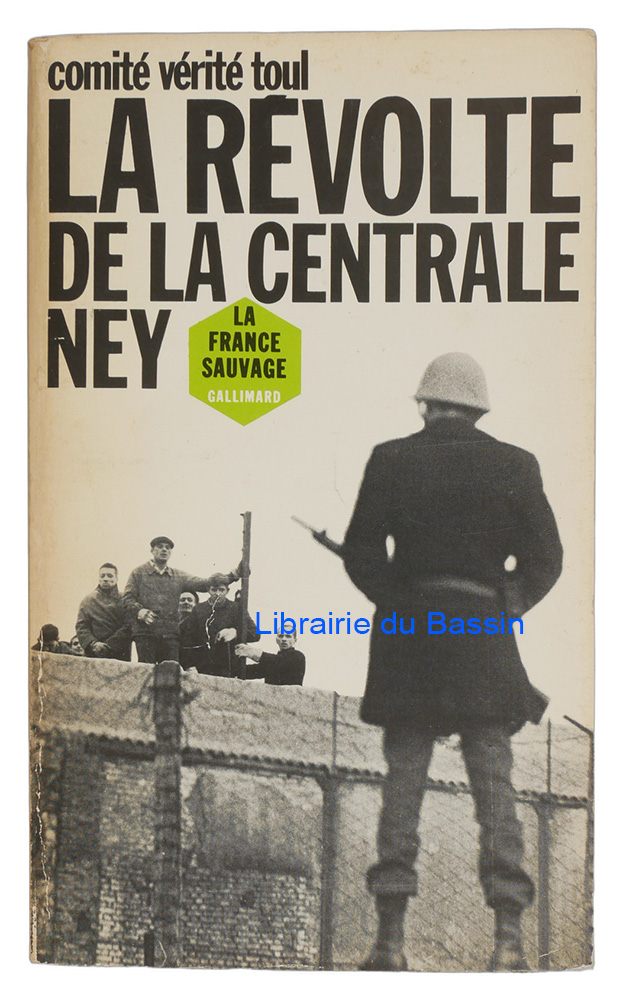 Livre moderne : La révolte de la Centrale Ney 5/13 décembre 1971 - Édition originale