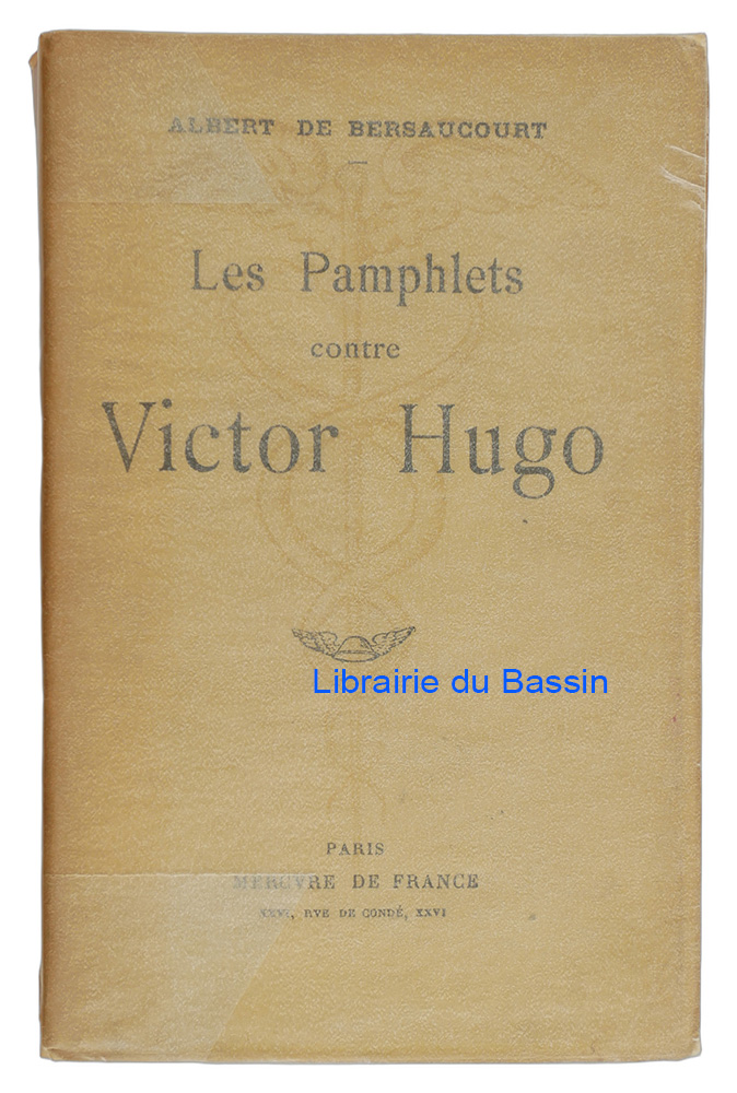 Livre moderne : Les pamphlets contre Victor Hugo