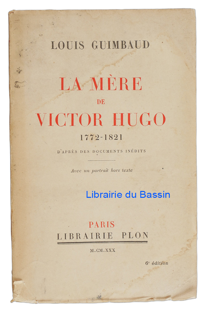 Livre moderne : La mère de Victor Hugo 1772-1821