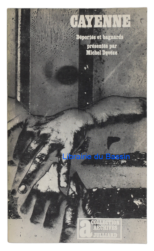 Livre moderne : Cayenne déportés et bagnards