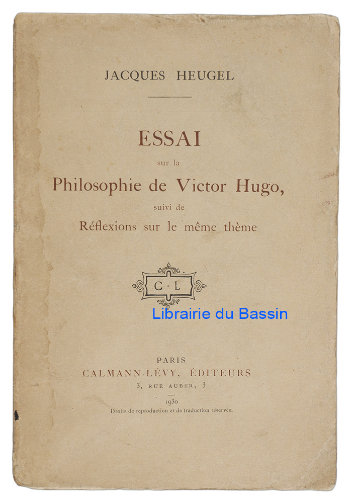 Livre moderne : Essai sur la philosophie de Victor Hugo suivi de Réflexions sur le même thème