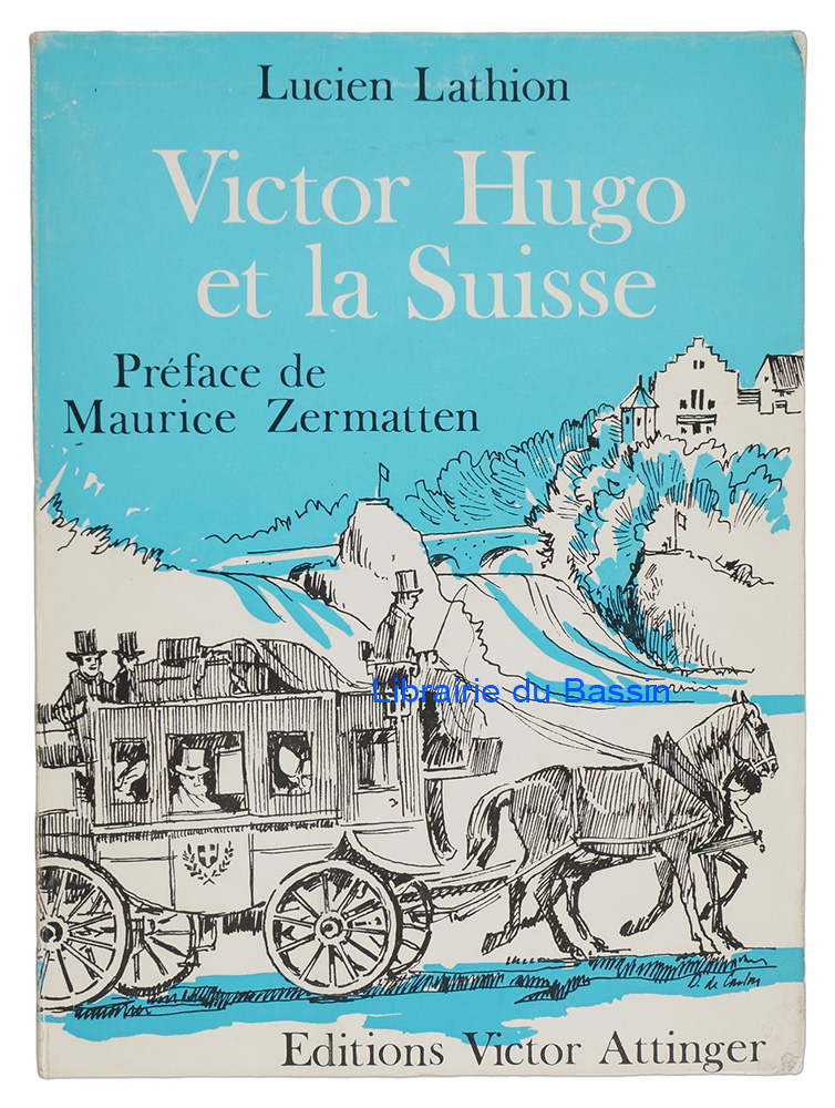 Livre moderne : Victor Hugo et la Suisse