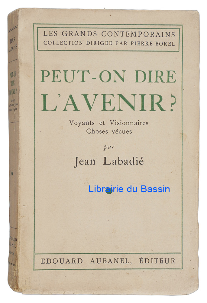 Peut-on dire l'avenir ? Voyants et visionnaires Choses vécues