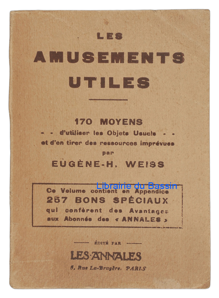 Livre moderne : Les amusements utiles 170 moyens d'utiliser les objets usuels et d'en tirer des ressources imprévues